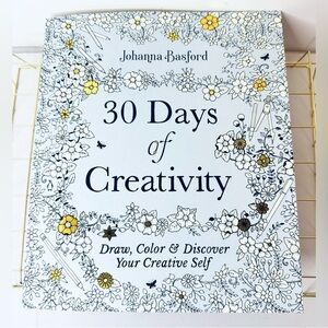 Thirty Days of Creativity Draw, Color, & Discover Your Creative Self J. Basford